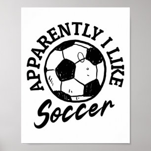 Póster Aparentemente me gusta el fútbol divertido día de 