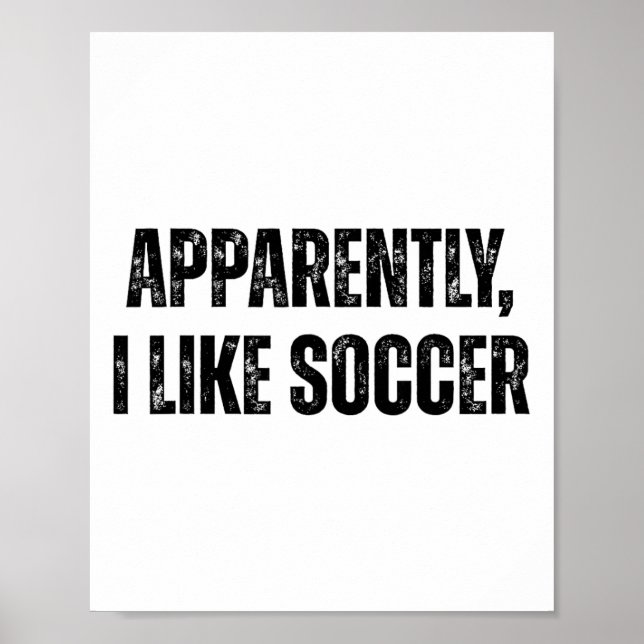 Póster Aparentemente Me Gusta El Fútbol Frase Divertida P (Frente)