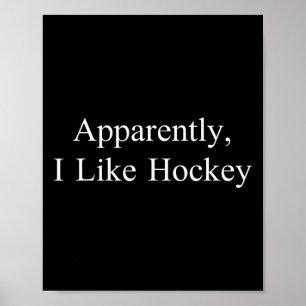 Póster Aparentemente Me Gusta el Hockey Chistoso Meme Sar