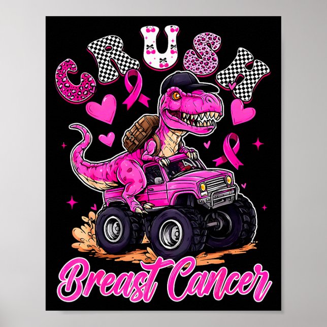 Póster Aplastar Cáncer de Seno Dinosaurio T Rex Camión Mo (Frente)