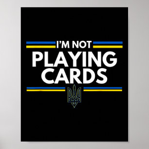 Póster Apoya a Ucrania No Estoy Jugando Cartas Espíritu U