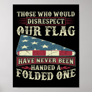 Póster Aquellos Que No Respetarían Nuestra Bandera Nunca 