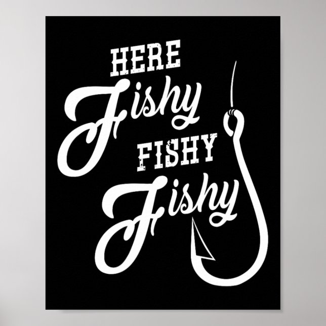 Póster Aquí Fishy Fisher Gracioso Regalo de Pesca Buena S (Frente)