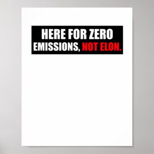 Póster Aquí Para Las Emisiones Cero No Elon Anti Elon Par