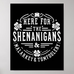 Póster Aquí Para Los Shenanigans Malarkey Y Tomfoolery S
