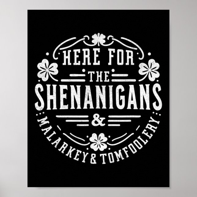 Póster Aquí Para Los Shenanigans Malarkey Y Tomfoolery S (Frente)
