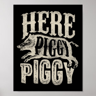 Póster Aquí Piggy Piggy T Shirt Boar Cazando Cerdo Vintag