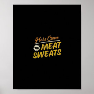 Póster Aquí vienen los sudores de la carne divertido Día
