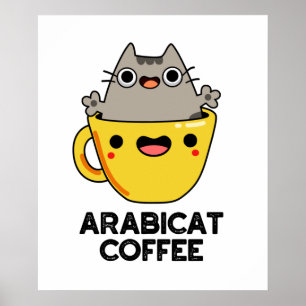 Póster Arabicat Coffee Funny Arabica Cat Pun
