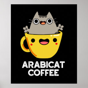 Póster Arabicat Coffee Funny Arabica Cat Pun Dark BG