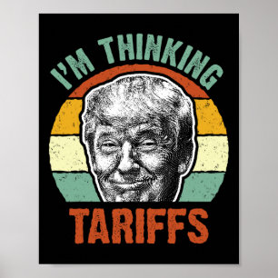 Póster Arancel divertido de Trump - Estoy pensando en ara