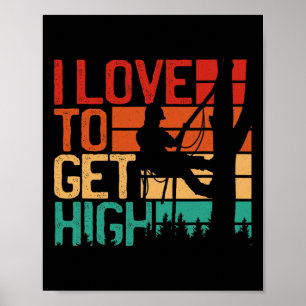 Póster Arborista ama llegar alto retro hombre al aire lib