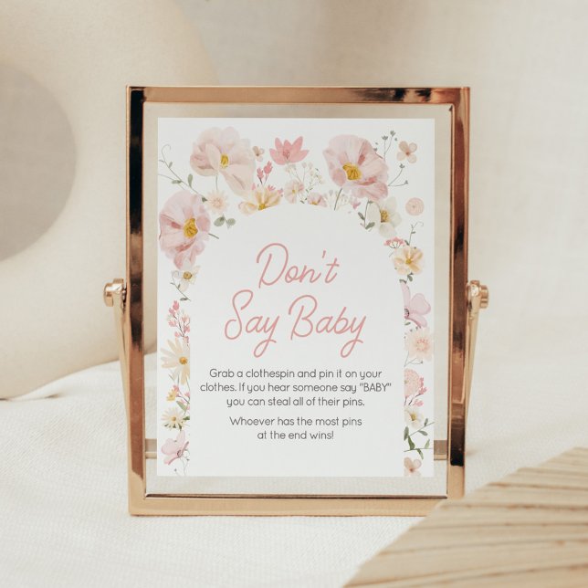 Póster Arco de flores silvestres Baby in Bloom No digas b (Boho Arch Wildflower Baby in Bloom Baby Shower Don't Say Baby Sign)
