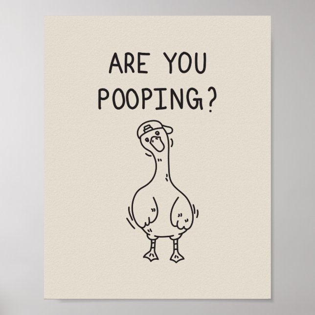 Póster Are you pooping goose (Frente)
