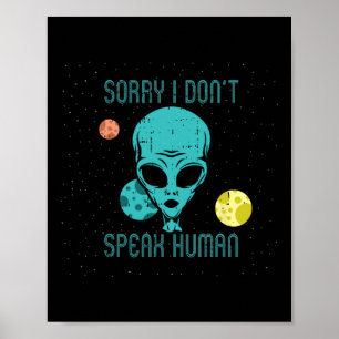 Póster Area-51 Lo siento no hablar Alien humano divertido