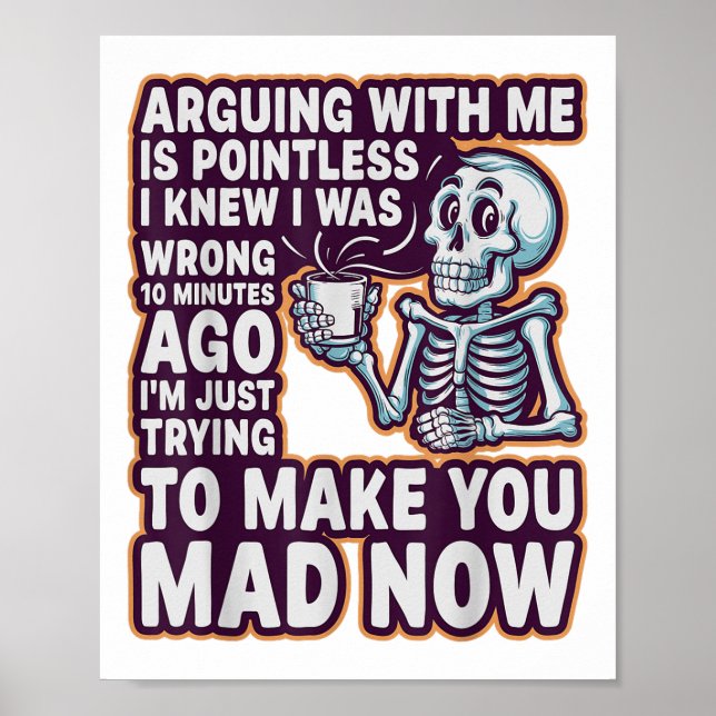 Póster Arguing With Me Is Pointless _ Funny Sarcastic Rel (Frente)