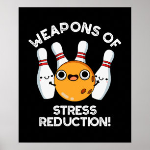 Póster Armas De Reducción De Estrés Bowling Pun Dark BG