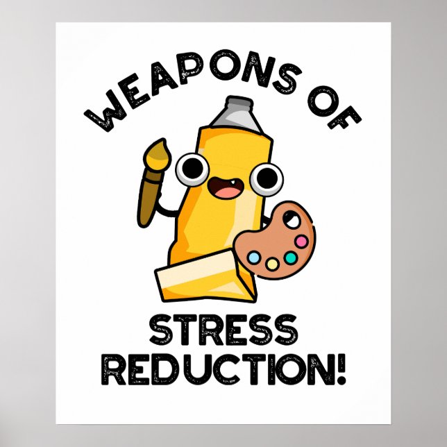 Póster Armas De Reducción De Estrés Divertido Artista Pun (Frente)