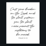 Póster Arroja tu carga al Señor... Salmo 55:10<br><div class="desc">Arroja Tu Carga Sobre El Señor Y Él Te Sostendrá.. Salmo 55:10</div>