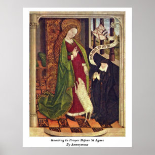 Póster Arrojándose En Oración Antes De St Agnes. Por Anon