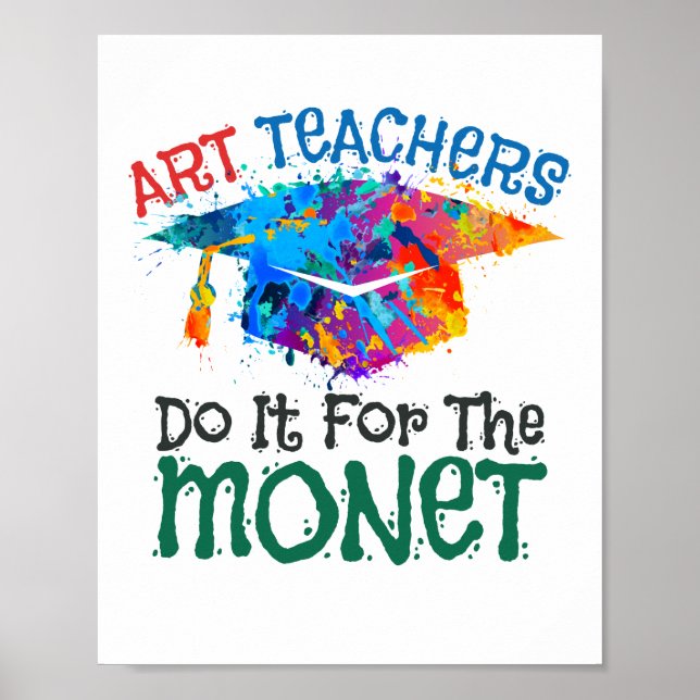 Póster Art Teachers Do It for the Monet Art Teacher (Frente)