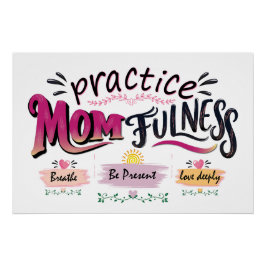 Póster Arte de cita de mamá consciente Practica la mamá