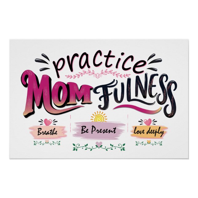 Póster Arte de cita de mamá consciente Practica la mamá (Anverso)