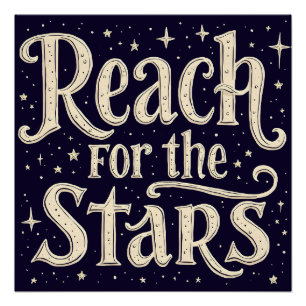 Póster Arte de tipografía celestial 'Reach for the Stars'