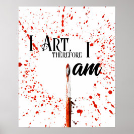 Póster Arte, por lo tanto soy, ARTISTA
