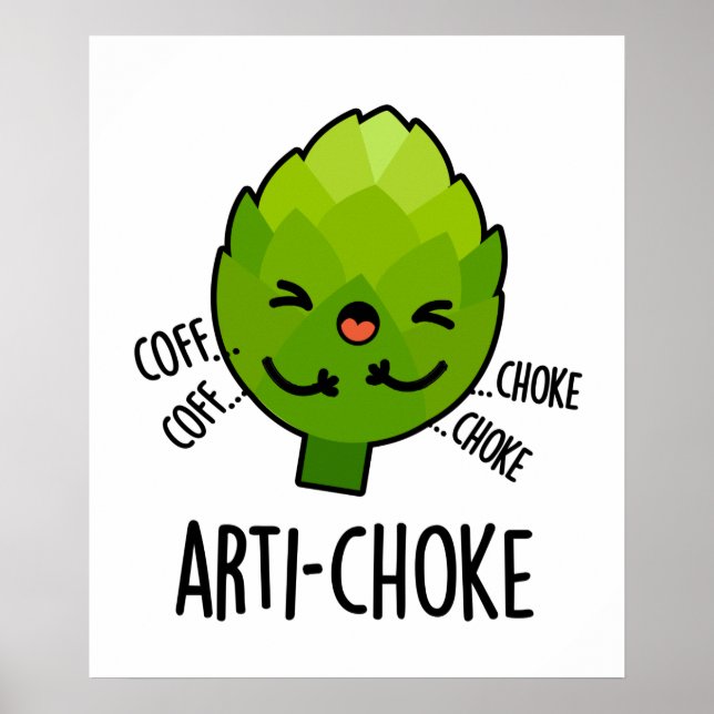 Póster Arti-choke Funny Veggie Artichoke Pun (Frente)