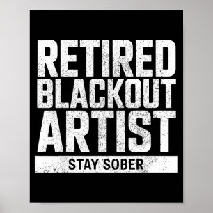 Póster Artista de apagón retirado Mantente sobrio cita di