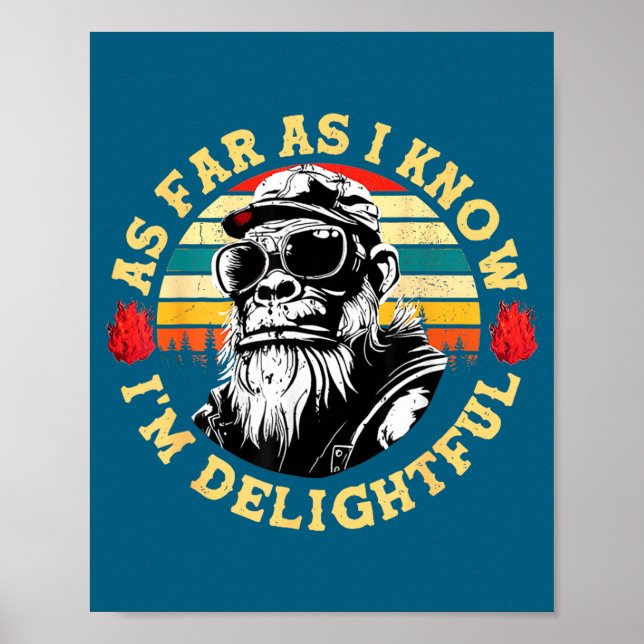Póster As Far As I Know I'm Delightful Funny Monkey Sayin (Frente)