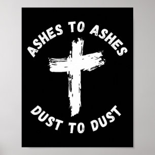 Póster Ashes To Ashes Dust To Dust Cross Bible Verse Ash
