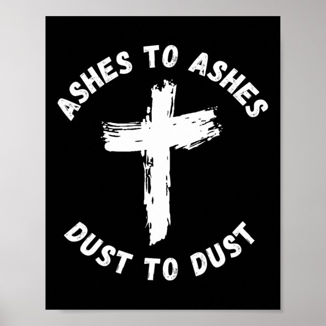 Póster Ashes To Ashes Dust To Dust Cross Bible Verse Ash (Frente)