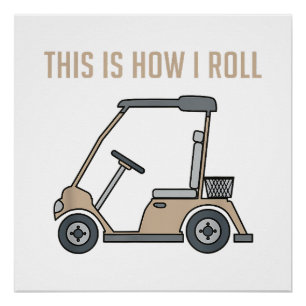 Póster Así es como hago correr golf divertidos en carrito