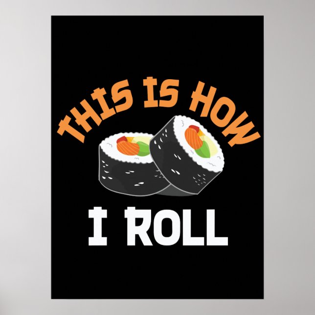 Póster Así es como hago rodar - Sushi gracioso (Frente)