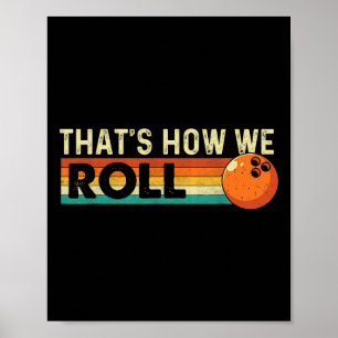 Póster Así es como rodamos - Bowling Bowler