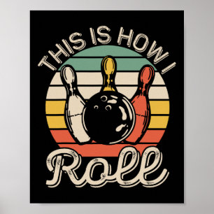 Póster Así es como ruedo bolos retro equipo divertido