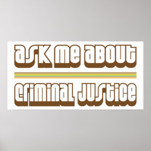 Póster Ask Me About Criminal Justice