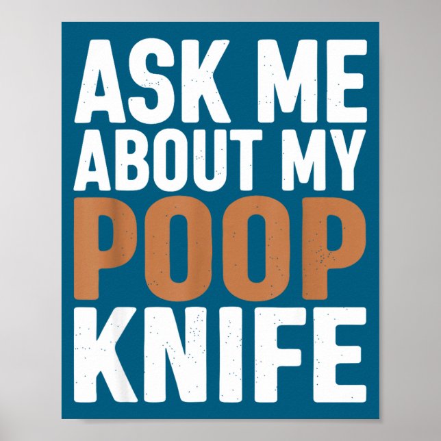 Póster Ask Me About My Op Knife Funny Toilet Humor  (Frente)