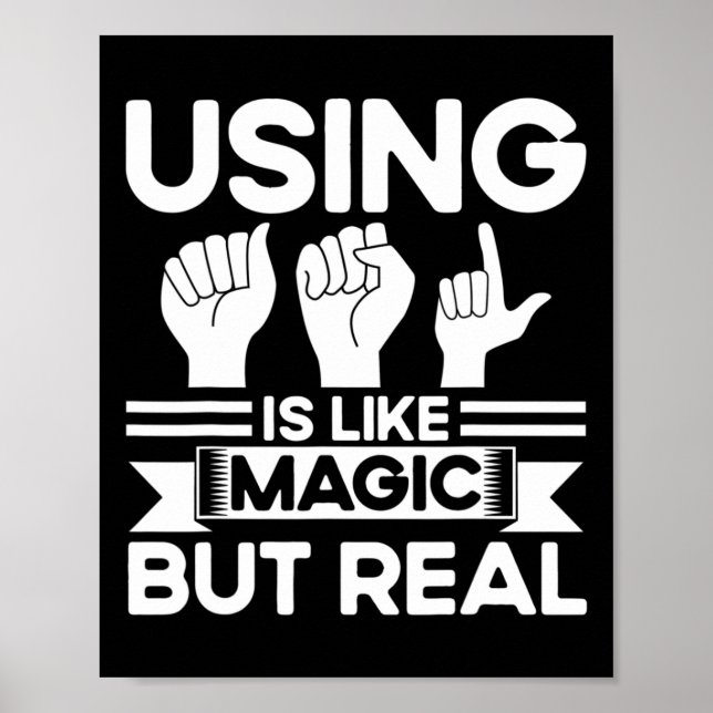 Póster Asl Sign Language Asl Like Magic But Real Deaf  (Frente)
