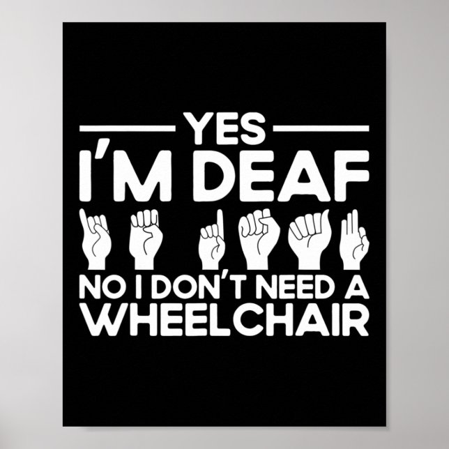 Póster Asl Sign Language Yes I'm Deaf  (Frente)