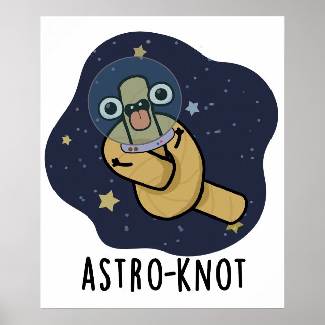 Póster Astro-knot Funny Astronaut Pun (Frente)