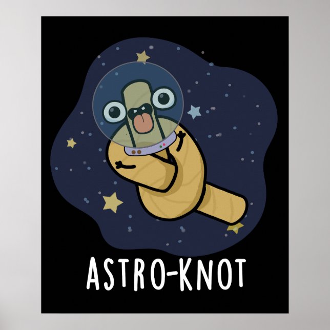 Póster Astro-knot Funny Astronaut Pun Dark BG (Frente)