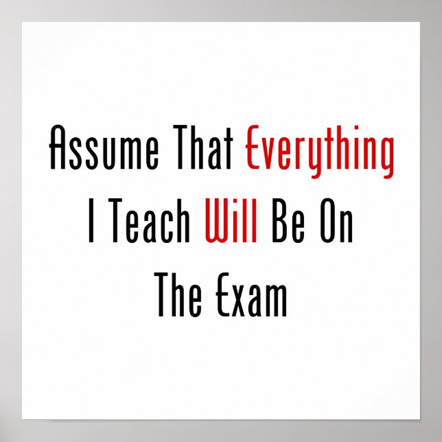 Póster Asumir Que Todo Estará En El Examen (Frente)