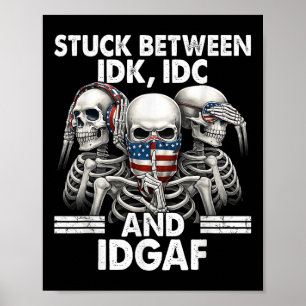 Póster Atascado entre No sé No me importa y Me da igual e