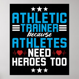 Póster Atheletic Trainer because Athletes