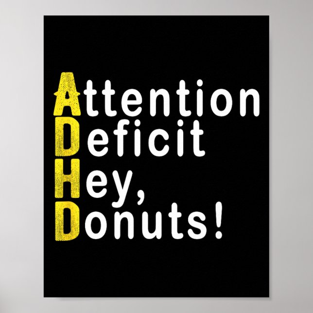 Póster Attention Deficit Hey Donuts Funny Gift Tee Adhd M (Frente)