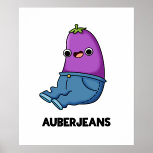 Póster Auberjeans Funny Veggie Eggplant Pun