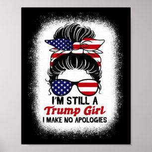 Póster Aún Chica de Trump No pido disculpas a Trump 2024